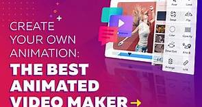 The Best Animated Video Maker: Make Your Own Animation