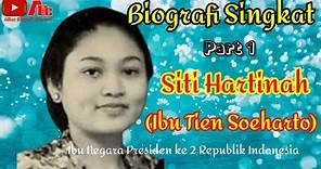 Biografi Singkat Part #1 Siti Hartinah (Ibu Tien Soeharto) Ibu Negara Presiden ke 2 Indonesia.