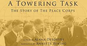 A Towering Task: The Story of the Peace Corps - Official Trailer