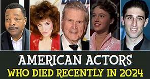 American Actors Who Died Recently In 2024