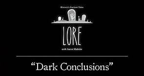 Lore: Dark Conclusions