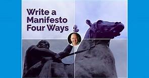 Write a Manifesto Four Ways [The Four Types of Manifesto]