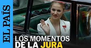 LEONOR DE BORBÓN | La jura de la Constitución de la Princesa de Asturias, en ocho momentos | EL PAÍS