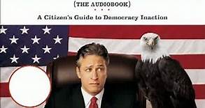 Audio Book Review: The Daily Show with Jon Stewart Presents America (The Audiobook): A Citizen's Guide to Democracy Inaction by Jon Stewart (Author, Narrator), The Writers of The Daily Show (Author) - video Dailymotion