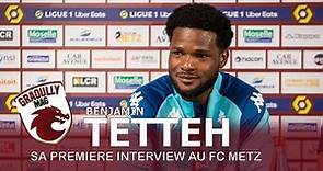 La première interview de Benjamin Tetteh au FC Metz