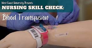 Nursing Skill Check: Blood Transfusion