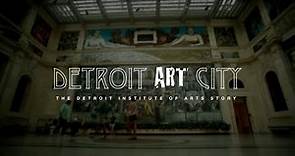 Detroit Art City: The Detroit Institute of Arts Story [Documentary]