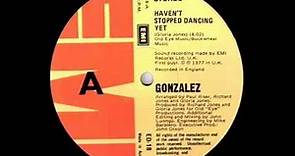 Gonzalez Haven't Stopped Dancing Yet- 1977 Long Discotheque