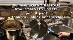 How to Remove Burnt Residue from Stainless Steel Pots and Pans