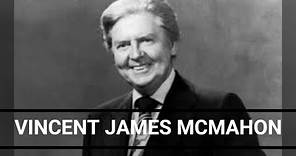 Who Was Vincent J. McMahon?
