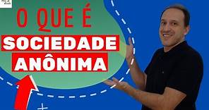 Você sabe o que é uma Sociedade Anônima?