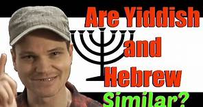Are Yiddish and Hebrew Similar?