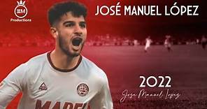 José Manuel López ► Crazy Skills, Goals & Assists | 2022 HD