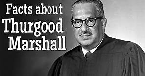 Facts about Thurgood Marshall
