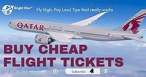 How to buy cheap flight tickets| Fly High, Pay Low| Tips that really works