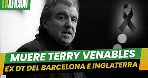 Murió Terry Venables, ex técnico del Barcelona y la selección de Inglaterra, a los 80 años
