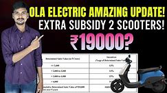 Great News to Ola Electric Scooter Customers - Extra Subsidy ! S1 Pro - S1 Air - EV Bro