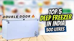 Top 5 Best Double Door Deep Freezer In India 2022 | Best Chest Freezers | Prices |Review |500 Litres