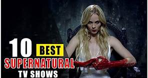 Top 10 Best Supernatural TV Shows [ YOU MUST WATCH NOW.!! ]