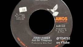 Jerry Fisher & The Timepiece – Slow It Down A Little While [19?? Horn Rock / Pop USA]