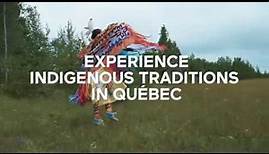Experience Indigenous traditions in Québec