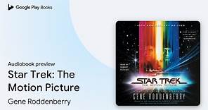 Star Trek: The Motion Picture by Gene Roddenberry · Audiobook preview