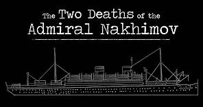 The Two Deaths of the Admiral Nakhimov