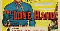 The Lone Hand (1953 film) - Alchetron, the free social encyclopedia