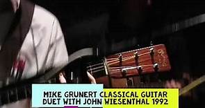 Mike Grunert Classical Guitar Duet with John Wiesenthal 1992