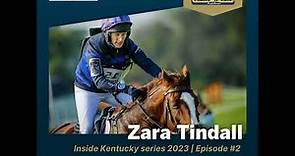 Inside Kentucky #2: Zara Tindall