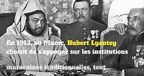 Qui est vraiment Hubert Lyautey, le premier Résident général français au Maroc ?