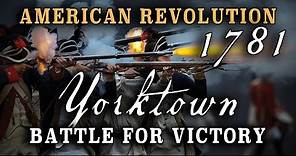 "Yorktown: Battle for Victory" 225th Anniversary - Full Original Film