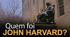 Quem foi John Harvard?