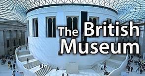 The British Museum - London