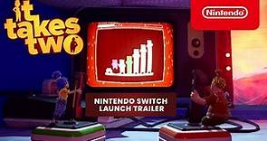 It Takes Two - Launch Trailer - Nintendo Switch
