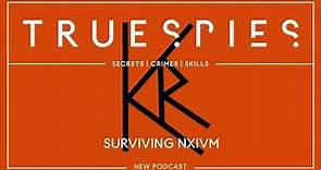 True Spies: Surviving NXIVM