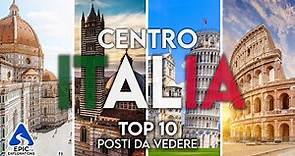 Centro Italia: Top 10 Luoghi e Posti da Visitare | 4K