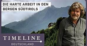 Ein Leben wie Reinhold Messner | Selbstversorgerhof Doku | Timeline Deutschland
