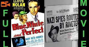 Blue, White and Perfect (1942) Lloyd Nolan, Mary Beth Hughes, Helene Reynolds | Full Movie