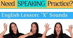 ENGLISH SPEAKING LESSON – The "X" Sounds – Advanced English Speaking | Rachel’s English