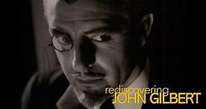 REDISCOVERING JOHN GILBERT (Flicker Alley, 2009) with Leatrice Gilbert Fountain