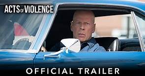 ACTS OF VIOLENCE | Official HD International Trailer | Starring Bruce Willis