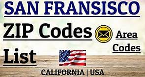 SAN FRANSISCO CA ZIP Code s List || USA ZIP Codes || San Francisco Area Codes