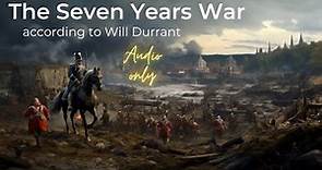 "Will Durant's Perspective on the Global Conflict: The Seven Years' War (1756-1763)"