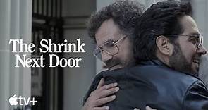 The Shrink Next Door — Official Trailer TV+