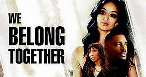 We Belong Together (2018) Movie Review with Brian & Hannah