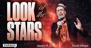 Look at the Stars | 01.15.24 | Russell Johnson