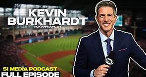 Kevin Burkhardt On His First Year As The Voice Of NFL On FOX | SI Media Podcast | Episode 416