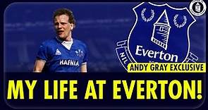 Andy Gray | My Life At Everton