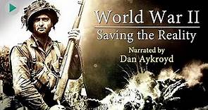 WORLD WAR II: SAVING THE REALITY 🌍 Full Exclusive War Documentary Premiere 🌍 English HD 2024